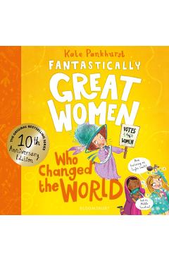 Coperta cărții 'Fantastically Great Women Who Changed The World - Kate Pankhurst'