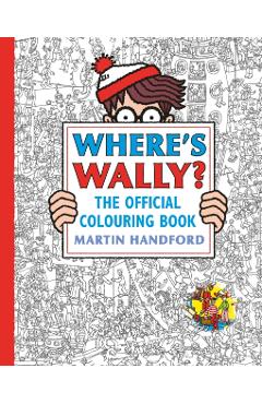 Where's Wally? The Official Colouring Book - Martin Handford