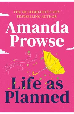 Poza produsului Life as Planned - Amanda Prowse