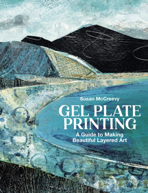 Gel Plate Printing - Susan Mccreevy