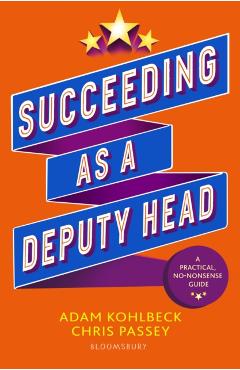 Succeeding as a Deputy Head - Adam|passey Kohlbeck