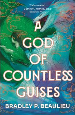 Poza produsului God of Countless Guises - Bradley P. Beaulieu