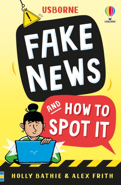 Coperta cărții 'Fake News And How To Spot It - Holly Bathie'