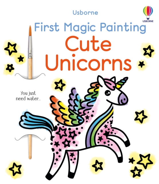 Coperta cărții 'First Magic Painting Cute Unicorns - Abigail Wheatley'