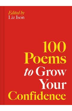 Poza produsului 100 Poems to Grow Your Confidence - Liz Ison
