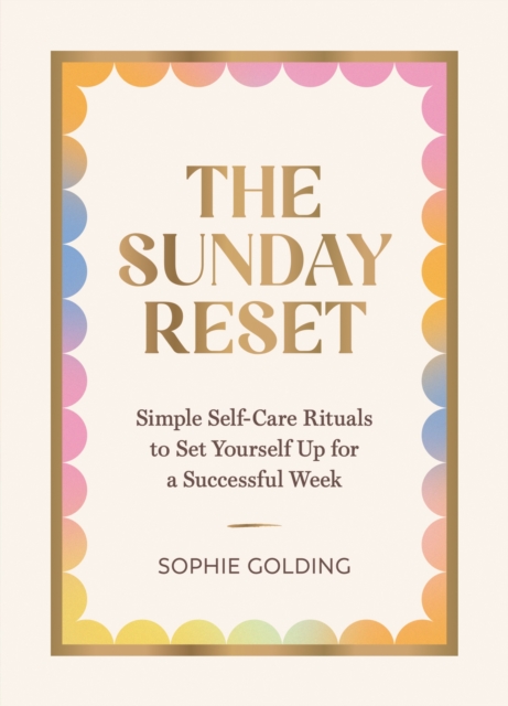 Sunday Reset - Sophie Golding
