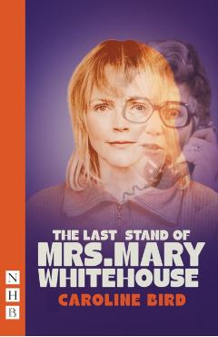 Last Stand of Mrs. Mary Whitehouse - Caroline Bird