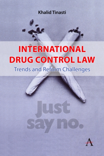 Coperta cărții 'International Drug Control Law - Khalid Tinasti'