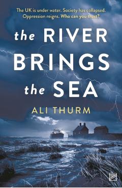 The River Brings the Sea - Ali Thurm