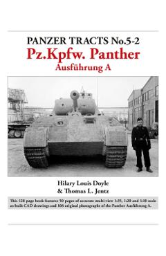 Panzer Tracts No.5-2: Pz.Kpfw. Panther Ausfuhrung A - Hilary|jentz Doyle