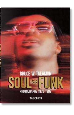 Coperta cărții 'Bruce W. Talamon. Soul. R&B. Funk. Photographs 1972–1982 -'