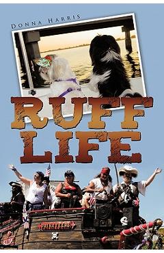 Coperta cărții 'Ruff Life - Donna Harris'