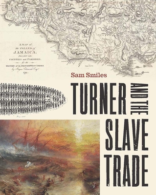 Coperta cărții 'Turner and the Slave Trade - Sam Smiles'