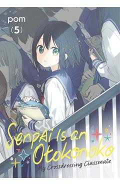 Coperta cărții 'Senpai Is an Otokonoko: My Crossdressing Classmate 5 -'