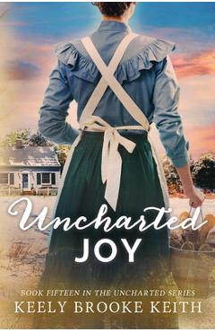 Coperta cărții 'Uncharted Joy - Keely Brooke Keith'