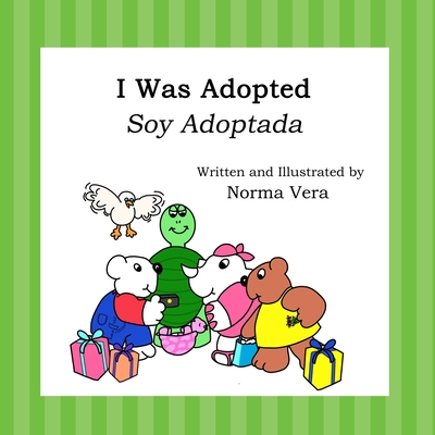 I Was Adopted: Soy Adoptada - Norma Vera