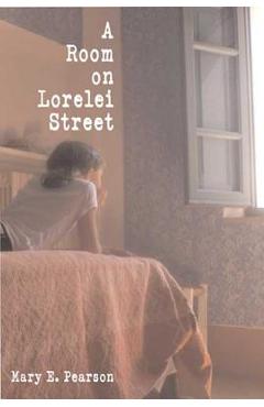 Coperta cărții 'A Room on Lorelei Street - Mary E. Pearson'