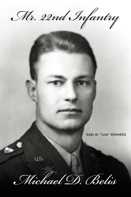 Mr. 22nd Infantry - Michael D. Belis