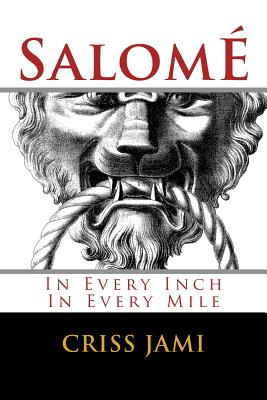 Salomé: In Every Inch In Every Mile - Criss Jami