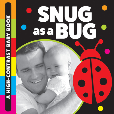 Coperta cărții 'Snug as a Bug: A High-Contrast Baby Book - Stephanie Meyers'