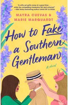 How to Fake a Southern Gentleman - Mayra Cuevas
