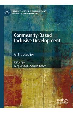 Coperta cărții 'Community-Based Inclusive Development: An Introduction - Jörg Weber'