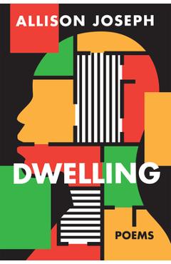Poza produsului Dwelling: Poems - Allison Joseph