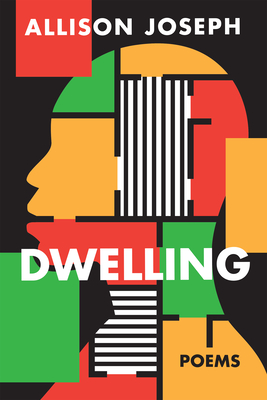 Dwelling: Poems - Allison Joseph