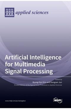 Coperta cărții 'Artificial Intelligence for Multimedia Signal Processing - Byung Gyu Kim'