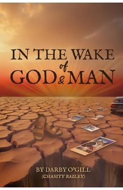 Coperta cărții 'In The Wake of God and Man - Chasity Bailey'