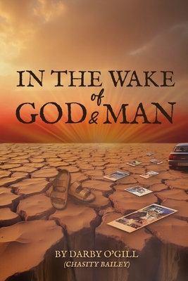 Coperta cărții 'In The Wake of God and Man - Chasity Bailey'
