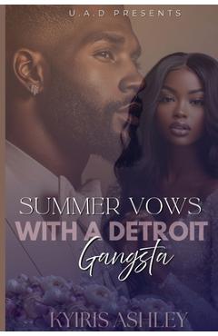 Coperta cărții 'Summer Vows With A Detroit Gangsta - Kyiris Ashley'