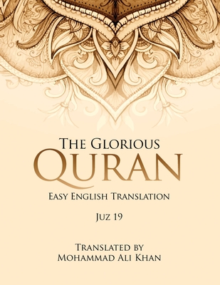 The Glorious Quran: Easy English Translation Juz 19 - Mohammad Ali Khan