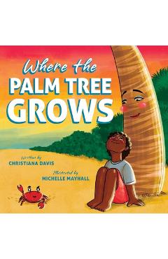 Coperta cărții 'Where the Palm Tree Grows - Christiana Davis'