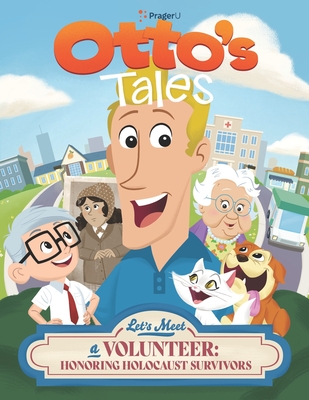 Otto's Tales: Let's Meet a Volunteer: Honoring Holocaust Survivors - 