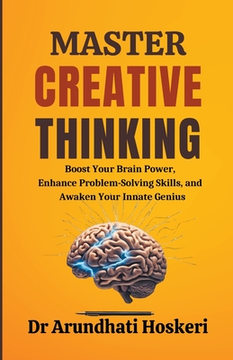 Master Creative Thinking - Arundhati Hoskeri