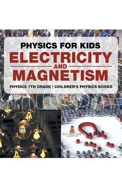 Physics for Kids: Electricity and Magnetism
