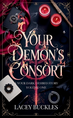 Your Demon's Consort: A Dark Paranormal Demon Romance - Lacey Buckles