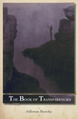The Book of Transparencies - Jefferson Navicky
