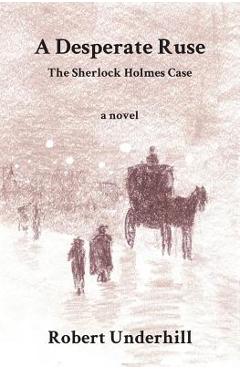 Poza produsului A Desperate Ruse - Robert Underhill