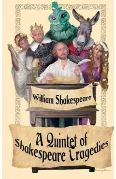 Coperta cărții 'Shakespeare Tragedies (Romeo and Juliet, Hamlet, Macbeth, Othello, and King Lear) - William Shakespeare'
