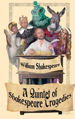 Shakespeare Tragedies (Romeo and Juliet, Hamlet, Macbeth, Othello, and King Lear) - William Shakespeare