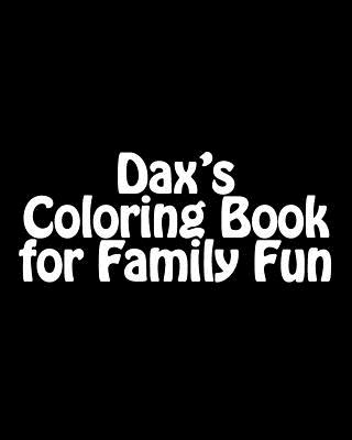Dax's Coloring Book: Adult and Family - Ed Hazelwood