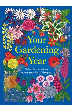 Coperta cărții 'Your Gardening Year: What to Do When, Every Month of the Year -'