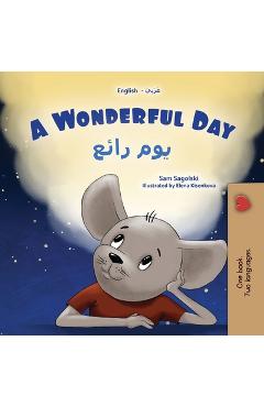 Coperta cărții 'A Wonderful Day (English Arabic Bilingual Children's Book) - Sam Sagolski'