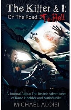 Poza produsului The Killer & I: On the Road to Hell - Michael Aloisi