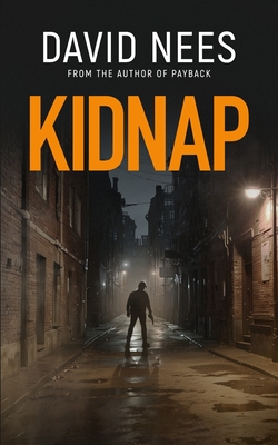 Kidnap: Book 10 in the Dan Stone Assassin series - David Nees