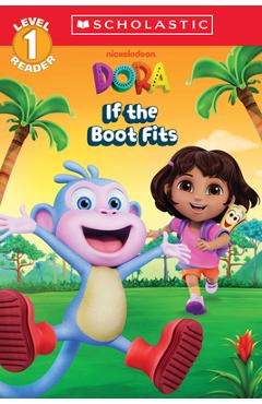 Coperta cărții 'Dora: If the Boot Fits (Scholastic Reader, Level 1) - Gabrielle Reyes'
