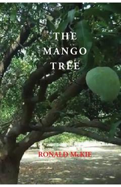 Poza produsului The Mango Tree - Ronald Mckie