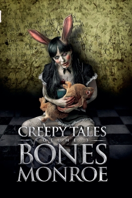 Creepy Tales - Volume 3 - Bones Monroe